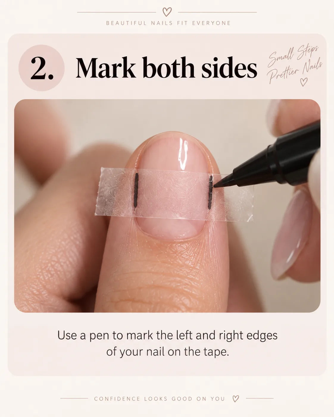 Step 2: Mark the left and right edges of your nail on the tape.